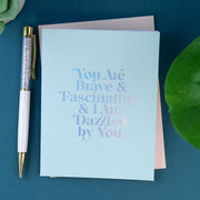 Brave & Fascinating Encouragement Card